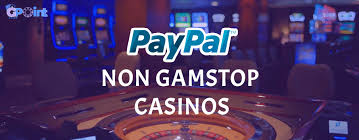 PayPal Casino Non GamStop Your Go-To Guide