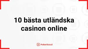 Utländska Casino En Guide till Internationella Spelupplevelser 658398924